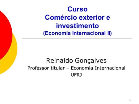 Curso Comércio exterior e investimento (Economia Internacional II)