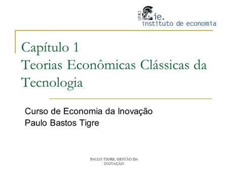 Capítulo 1 Teorias Econômicas Clássicas da Tecnologia