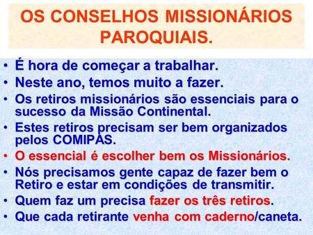 OS CONSELHOS MISSIONÁRIOS PAROQUIAIS.