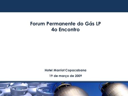Forum Permanente do Gás LP Hotel Marriot Copacabana