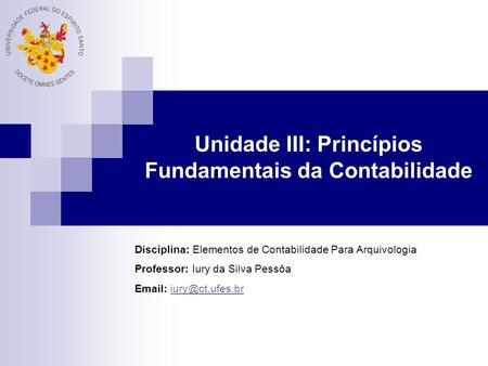 Unidade III: Princípios Fundamentais da Contabilidade