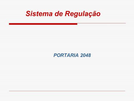 Sistema de Regulação PORTARIA 2048.