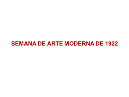 SEMANA DE ARTE MODERNA DE 1922