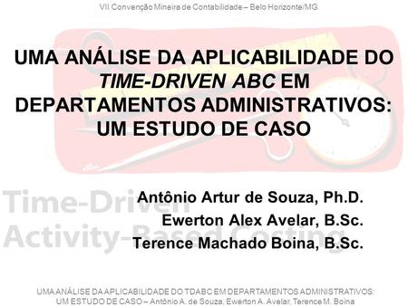 Antônio Artur de Souza, Ph.D. Ewerton Alex Avelar, B.Sc.