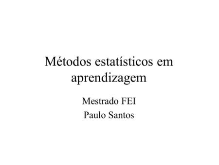 Métodos estatísticos em aprendizagem
