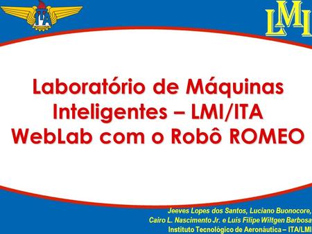 Laboratório de Máquinas Inteligentes – LMI/ITA WebLab com o Robô ROMEO