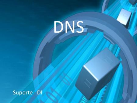 DNS Suporte - DI.