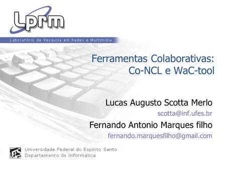 Ferramentas Colaborativas: Co-NCL e WaC-tool