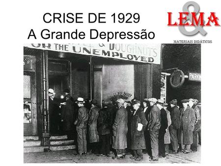CRISE DE 1929 A Grande Depressão