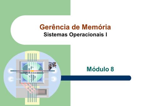 Gerência de Memória Sistemas Operacionais I