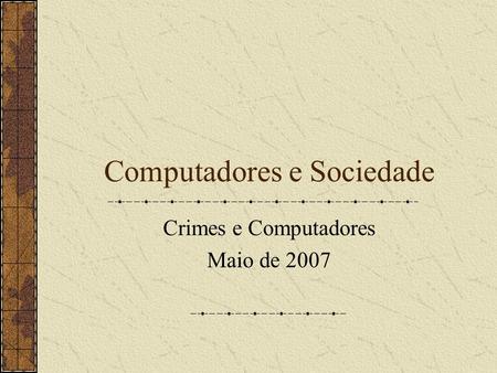 Computadores e Sociedade
