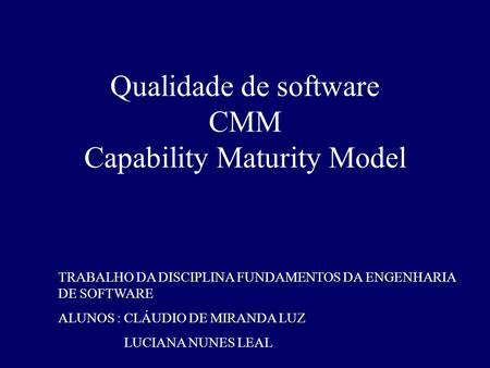 Qualidade de software CMM Capability Maturity Model
