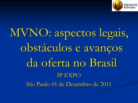 MVNO: aspectos legais, obstáculos e avanços da oferta no Brasil