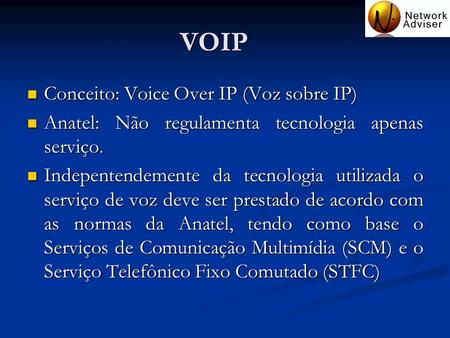 VOIP Conceito: Voice Over IP (Voz sobre IP)