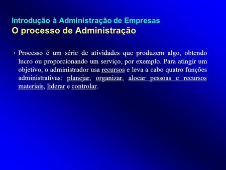 Introdução à Administração de Empresas O processo de Administração