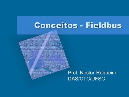 Prof. Nestor Roqueiro DAS/CTC/UFSC