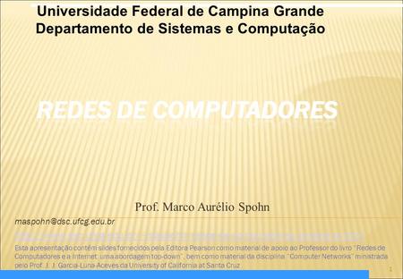 Prof. Marco Aurélio Spohn  Esta apresentação contém slides.