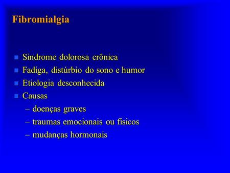 Fibromialgia Sindrome dolorosa crônica