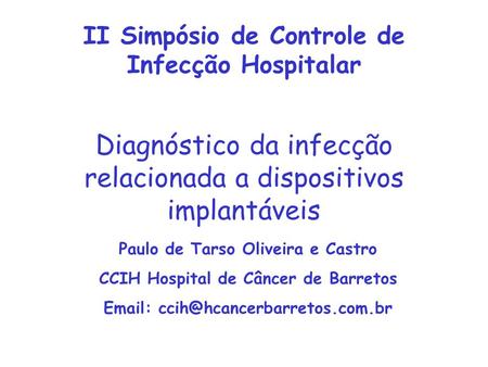 Diagnóstico da infecção relacionada a dispositivos implantáveis