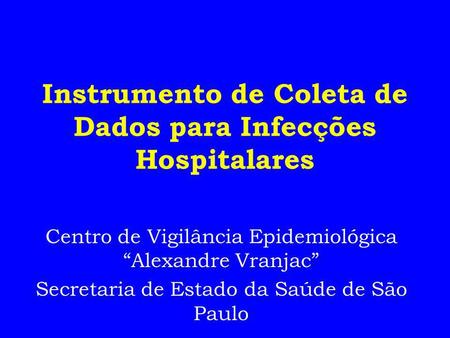 Instrumento de Coleta de Dados para Infecções Hospitalares