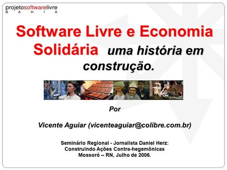 Software Livre e Economia Solidária uma história em construção.