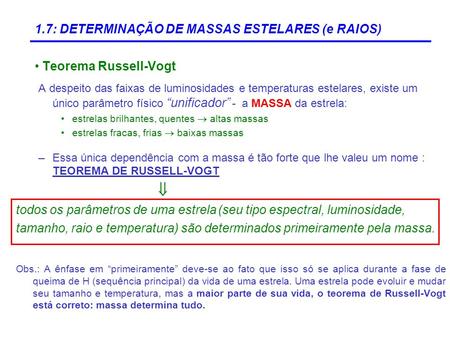  1.7: DETERMINAÇÃO DE MASSAS ESTELARES (e RAIOS) Teorema Russell-Vogt
