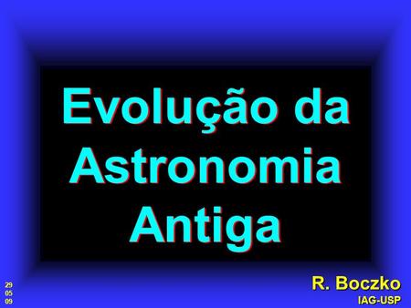 Evolução da Astronomia Antiga