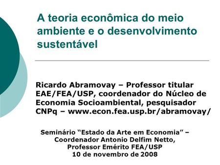 A teoria econômica do meio ambiente e o desenvolvimento sustentável