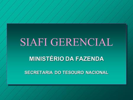 MINISTÉRIO DA FAZENDA SECRETARIA DO TESOURO NACIONAL