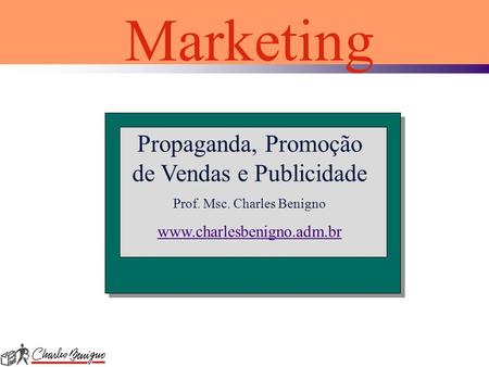 Marketing Propaganda, Promoção de Vendas e Publicidade