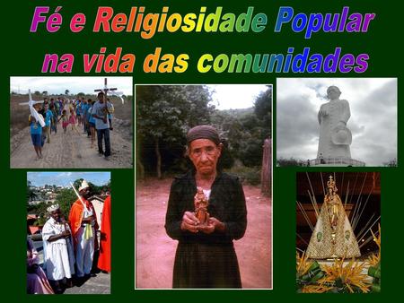Fé e Religiosidade Popular na vida das comunidades