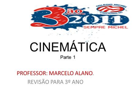 PROFESSOR: MARCELO ALANO. REVISÃO PARA 3º ANO