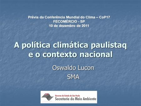 A política climática paulistaq e o contexto nacional