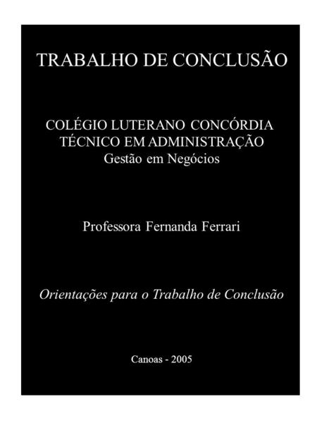 TRABALHO DE CONCLUSÃO COLÉGIO LUTERANO CONCÓRDIA