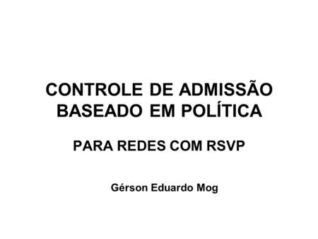 CONTROLE DE ADMISSÃO BASEADO EM POLÍTICA