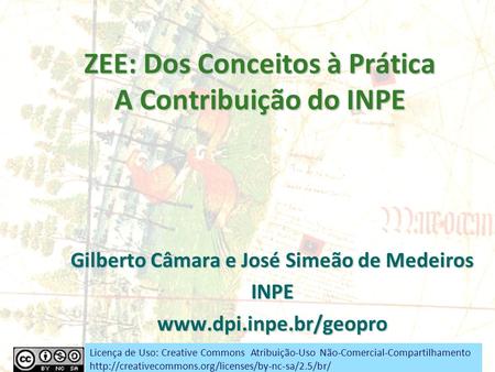 ZEE: Dos Conceitos à Prática A Contribuição do INPE