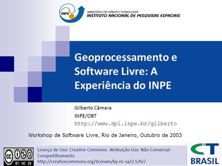 Geoprocessamento e Software Livre: A Experiência do INPE