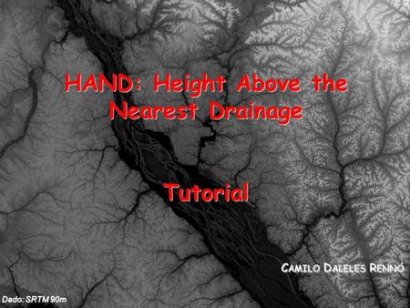 HAND: Height Above the Nearest Drainage