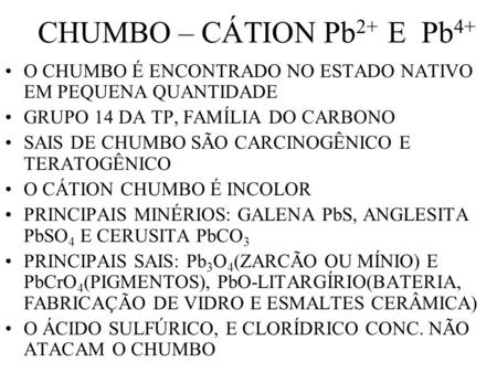 CHUMBO – CÁTION Pb2+ E Pb4+