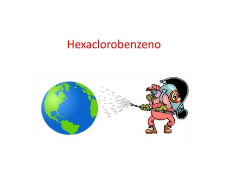 Hexaclorobenzeno.
