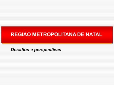 REGIÃO METROPOLITANA DE NATAL
