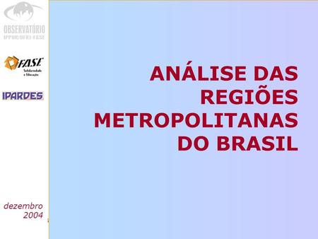 ANÁLISE DAS REGIÕES METROPOLITANAS DO BRASIL