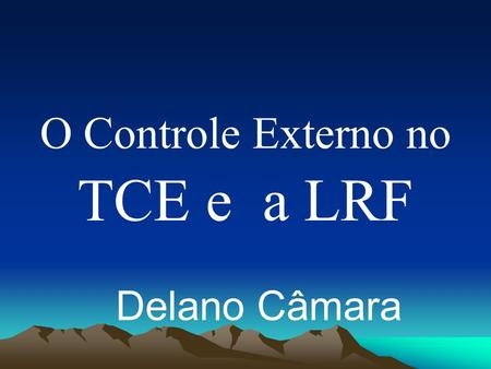 O Controle Externo no TCE e a LRF