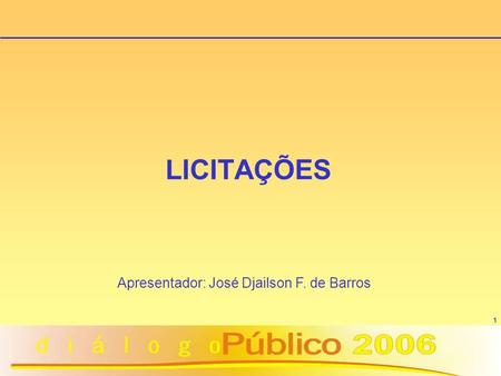 Apresentador: José Djailson F. de Barros