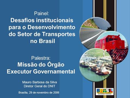 Desafios institucionais para o Desenvolvimento do Setor de Transportes
