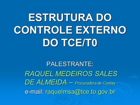 ESTRUTURA DO CONTROLE EXTERNO DO TCE/T0