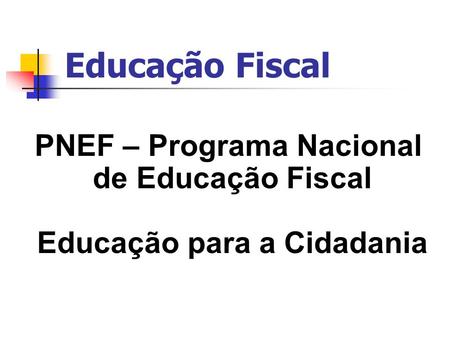 PNEF – Programa Nacional Educação para a Cidadania