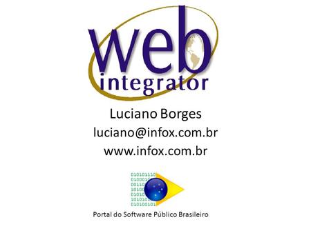 Luciano Borges  Portal do Software Público Brasileiro.