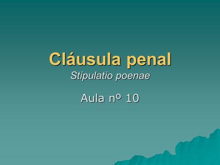Cláusula penal Stipulatio poenae