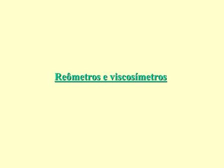 Reômetros e viscosímetros